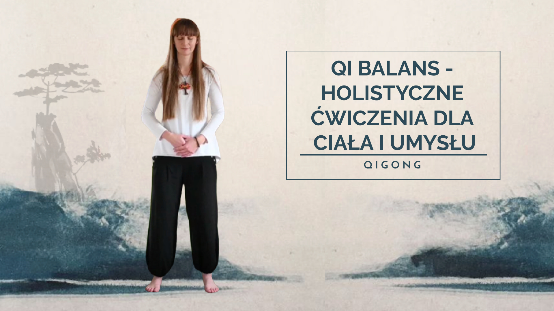 Qi Balans – Holistyczne ćwiczenia dla Ciała i Umysłu