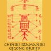 Chiński Szamański Qigong Orbity Kosmicznej